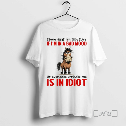 Officials Funny Donkey Some Days Im Not Sure If Im In A Bad Mood Or T-Shirts, Hoodie, Sweatshirt | AU18TeeNovaLab.com