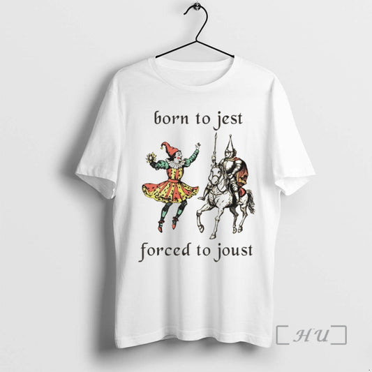 Officials Funny Medieval Renaissance Ren Faire Jester Pun Humor Joke Sarcastic Meme Knight Born To T-Shirts, Hoodie,...