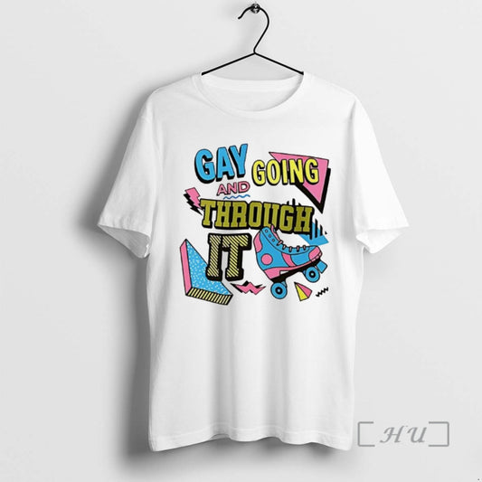Officials Gay And Going Through It T-Shirts, Hoodie, Sweatshirt | AU18TeeNovaLab.com