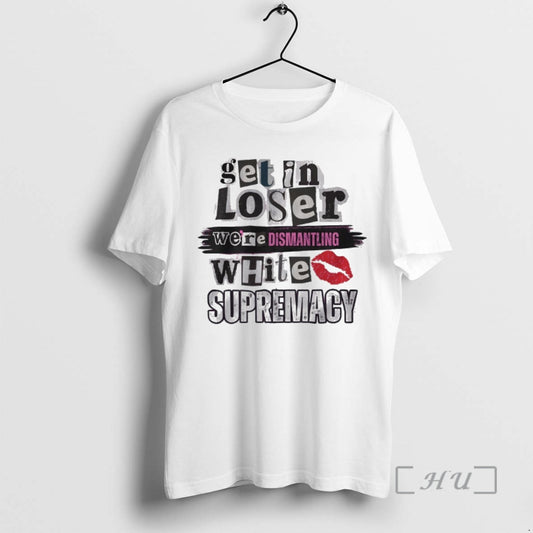Officials Get Loser Were Dismantling White Supremacy T-Shirts, Hoodie, Sweatshirt | AU18TeeNovaLab.com