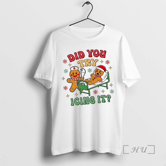 Officials Gingerbread Did You Try Icing It Christmas T-Shirts, Hoodie, Sweatshirt | AU18TeeNovaLab.com