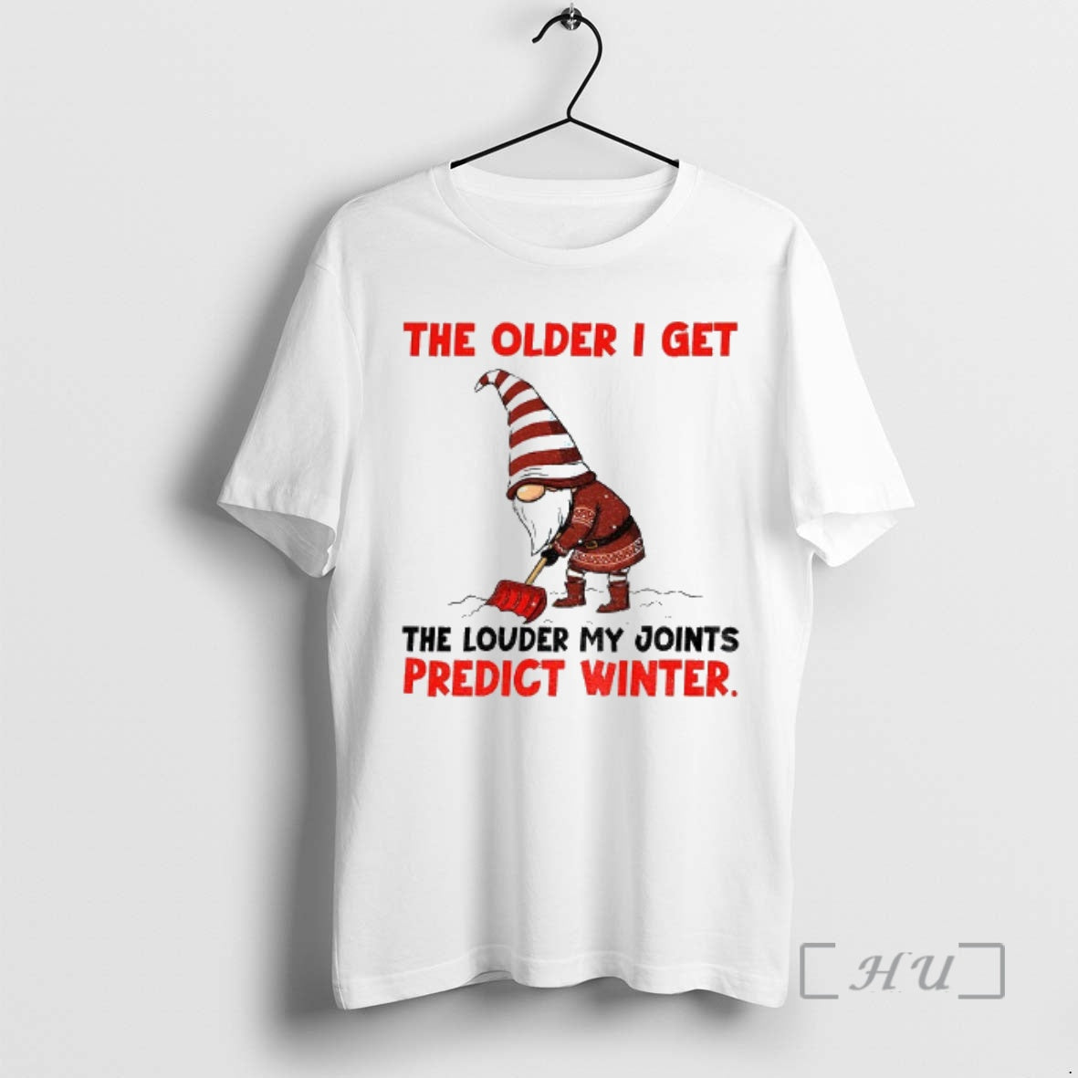Officials Gnome The Older I Get The Louder My Joints Predict Winter Christmas Premium T-Shirts, Hoodie, Sweatshirt