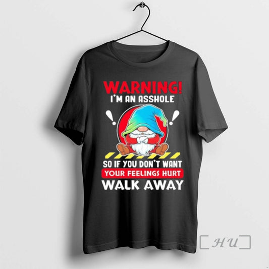 Officials Gnome Warning Im An Asshole So If You Dont Want Your Feelings Hurt Premium T-Shirts, Hoodie, Sweatshirt