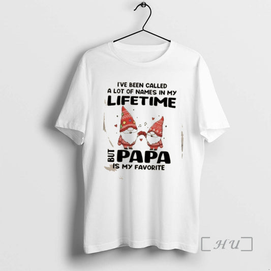 Officials Gnomes Ive Been Called A Lot Of Names In My Lifetime But Papa Is T-Shirts, Hoodie, Sweatshirt | AU18TeeNovaLab.com