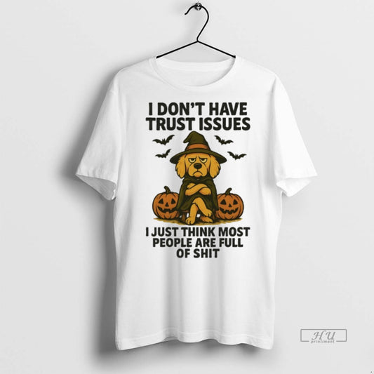 Officials Golden Retriever Halloween I Dont Have Trust Issues I Just Think Most People Are