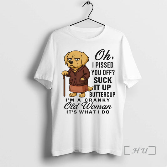 Officials Golden Retriever Oh I Pissed You Off Suck It Up Buttercup Premium T Shirts Hoodie, Sweatshirt | AU18TeeNovaLab.com