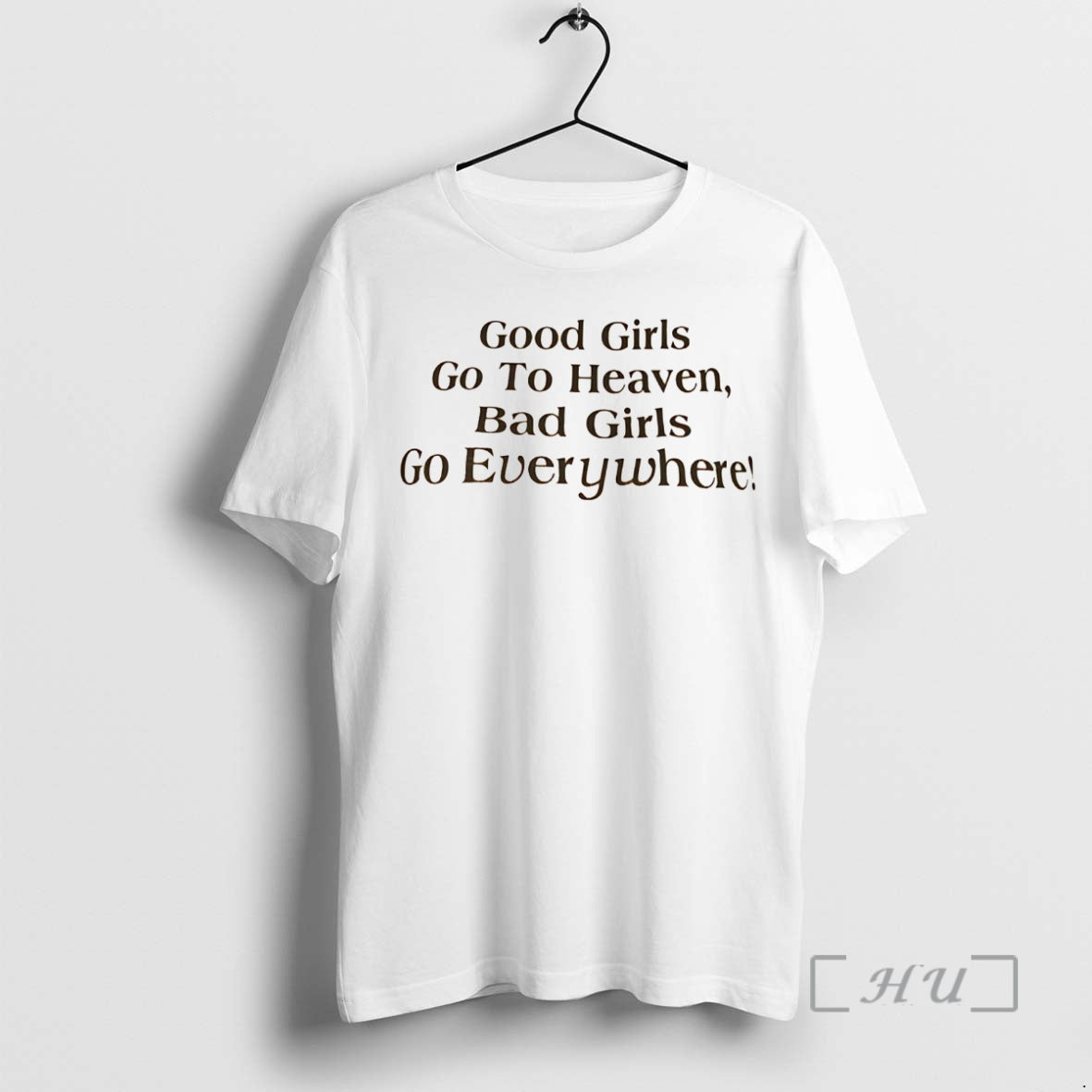 Officials Good Girls Go To Heaven Bad Girls Go Everywhere T-Shirts, Hoodie, Sweatshirt | AU18TeeNovaLab.com