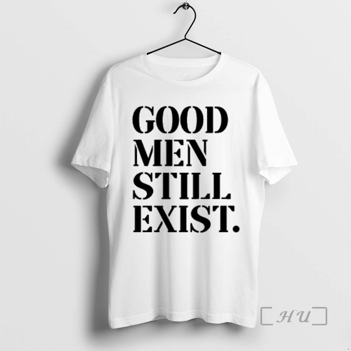 Officials Good Men Still Exist T-Shirts, Hoodie, Sweatshirt | AU18TeeNovaLab.com