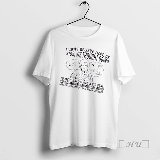 Officials Grandma I Cant Believe That As Kids We Thought Going To Mcdonalds Was T-Shirts, Hoodie, Sweatshirt