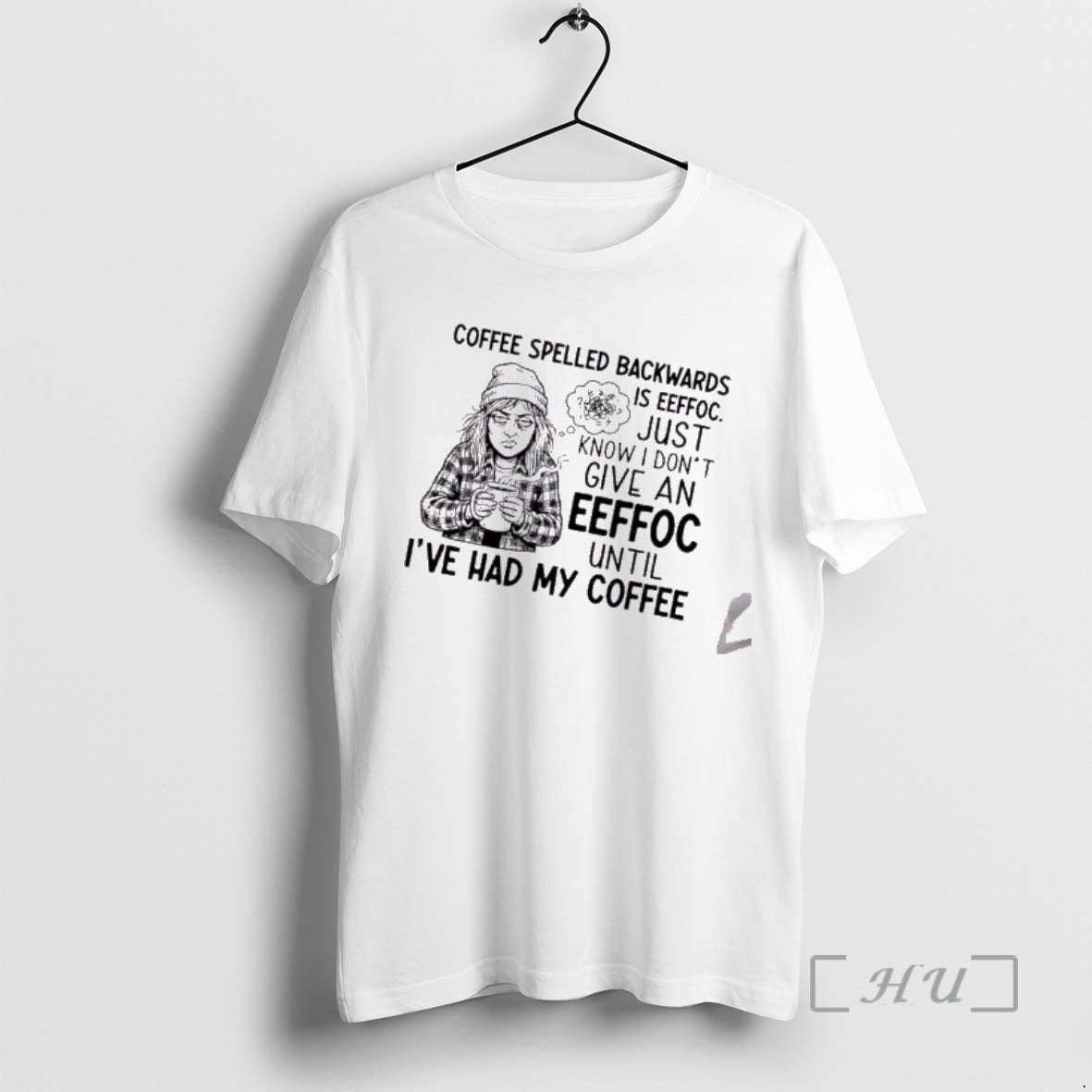 Officials Grandma Coffee Spelled Backwards Is Eeffoc Just Know I Dont Give An Eeffoc Until T-Shirts, Hoodie, Sweatshirt