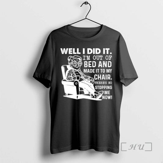 Officials Grandma Well I Did It Im Out Of Bed And Made It To My T-Shirts, Hoodie, Sweatshirt | AU18TeeNovaLab.com