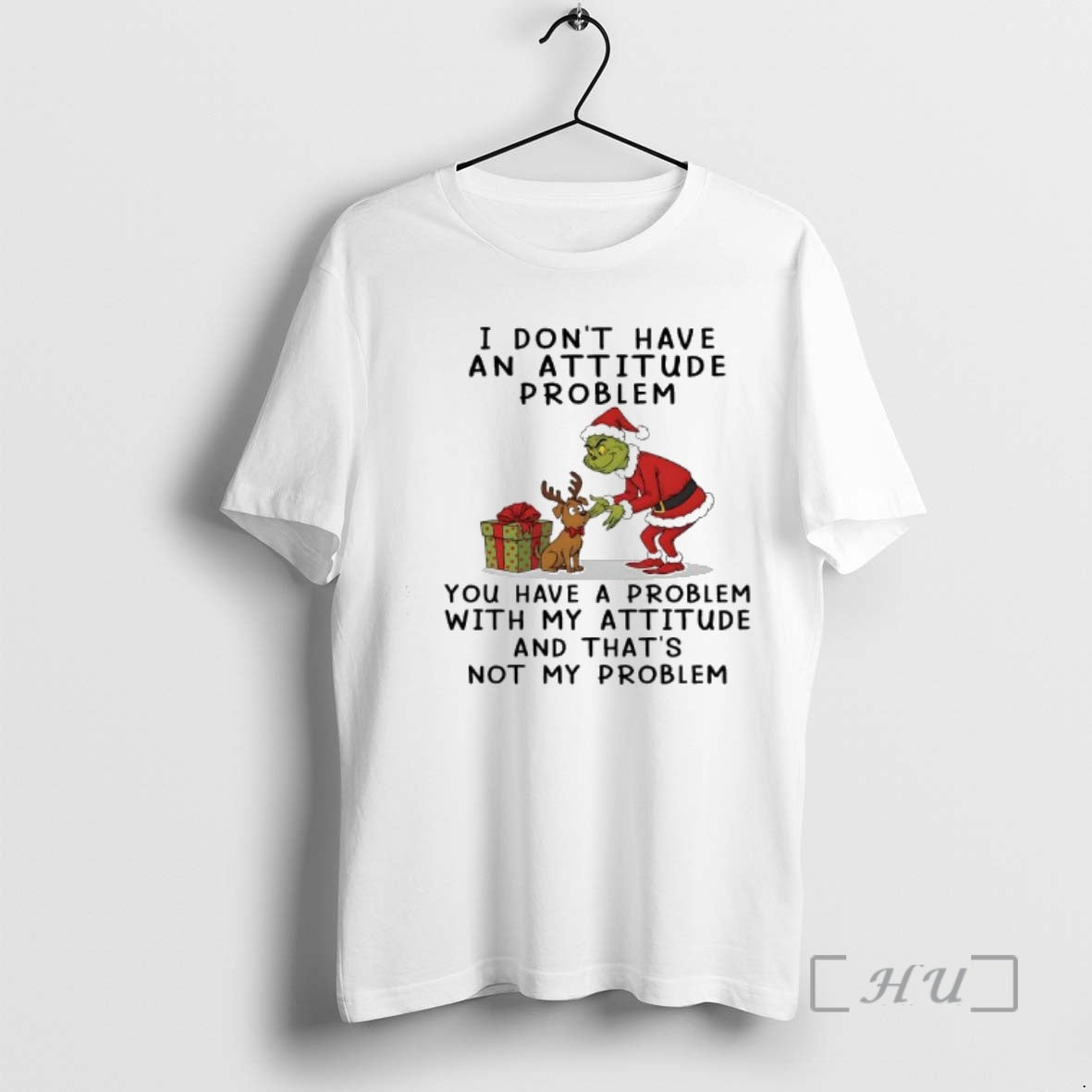 Officials Grinch I Dont Have An Attitude Problem You Have A Problem With My Attitude T-Shirts, Hoodie, Sweatshirt