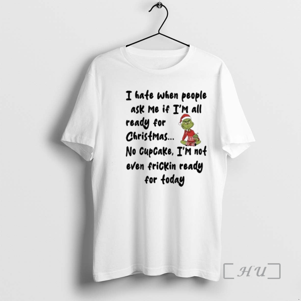 Officials Grinch I Hate When People Ask Me If Im All Ready For Christmas No T-Shirts, Hoodie, Sweatshirt | AU18TeeNovaLab.com