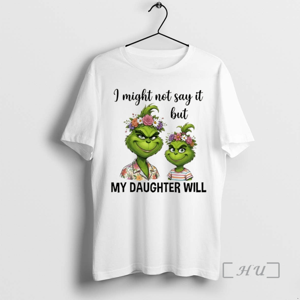 Officials Grinch I Might Not Say It But My Daughter Will Premium T Shirts Sweater Hoodie, Sweatshirt | AU18TeeNovaLab.com