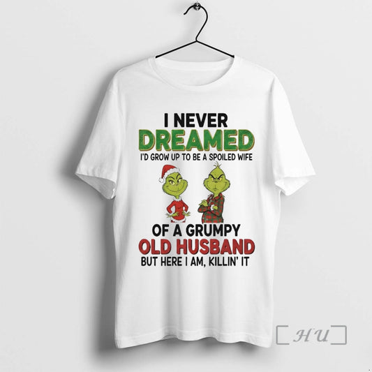 Officials Grinch I Never Dreamed Of A Grumpy Old Husband Christmas Premium T Shirts Sweater Hoodie, Sweatshirt