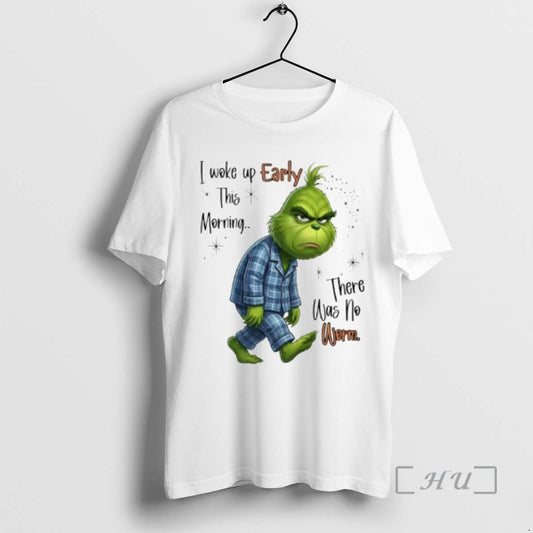 Officials Grinch I Woke Up Early This Morning There Was No Worm Premium T Shirts Hoodie, Sweatshirt | AU18TeeNovaLab.com