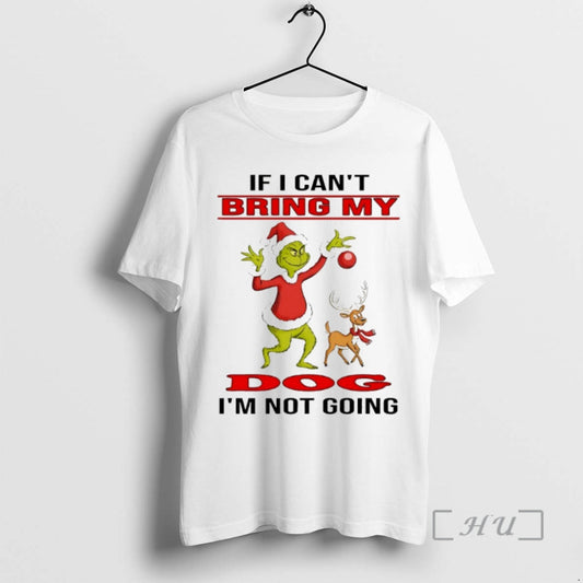Officials Grinch If I Cant Bring My Im Not Going Christmas 2025 Premium T Shirts Hoodie, Sweatshirt | AU18TeeNovaLab.com