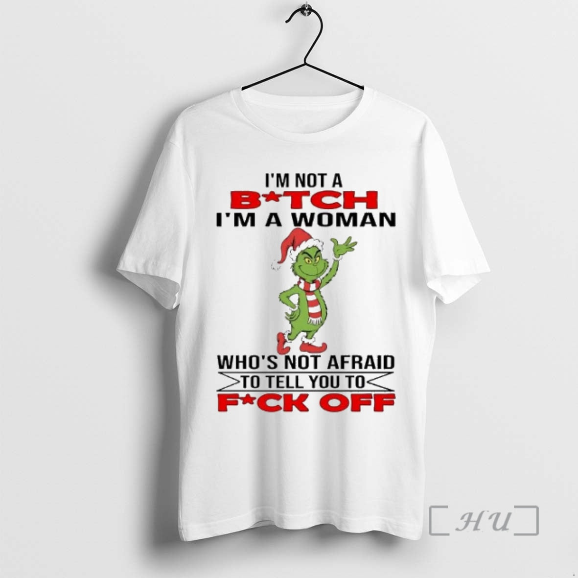 Officials Grinch Im Not A Bitch Im A Woman Whos Not Afraid To Tell You T-Shirts, Hoodie, Sweatshirt | AU18TeeNovaLab.com