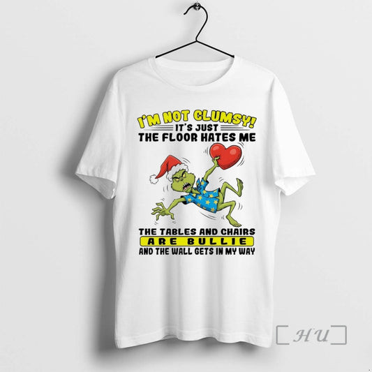 Officials Grinch Im Not Clumsy Its Just The Floor Hates Me Christmas Premium T Shirts Hoodie, Sweatshirt | AU18TeeNovaLab.com