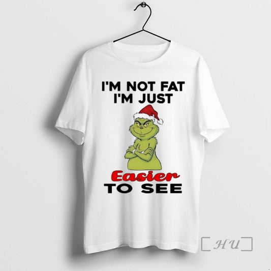 Officials Grinch Im Not Fat Im Just Easier To See Christmas Premium T Shirts Sweater Hoodie, Sweatshirt | AU18TeeNovaLab.com