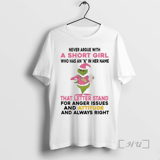 Officials Grinch Never Argue With Short Girl Who Has An A In Her Name That T-Shirts, Hoodie, Sweatshirt | AU18TeeNovaLab.com