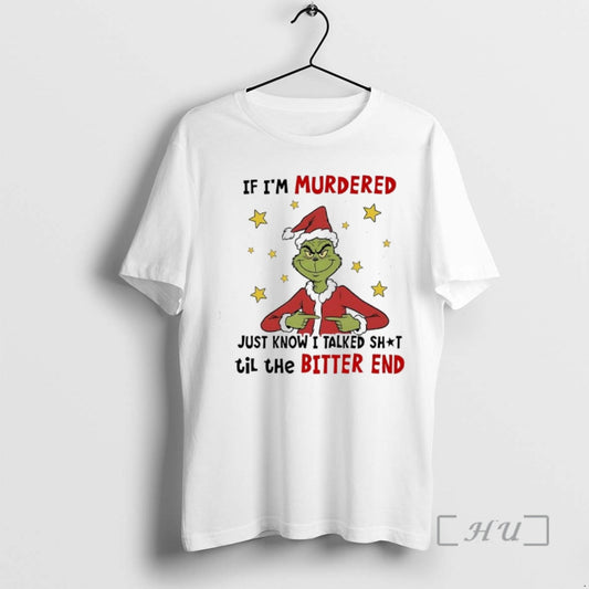 Officials Grinch Santa Star If Im Murdered Just Know I Talked Shit Til The Bitter