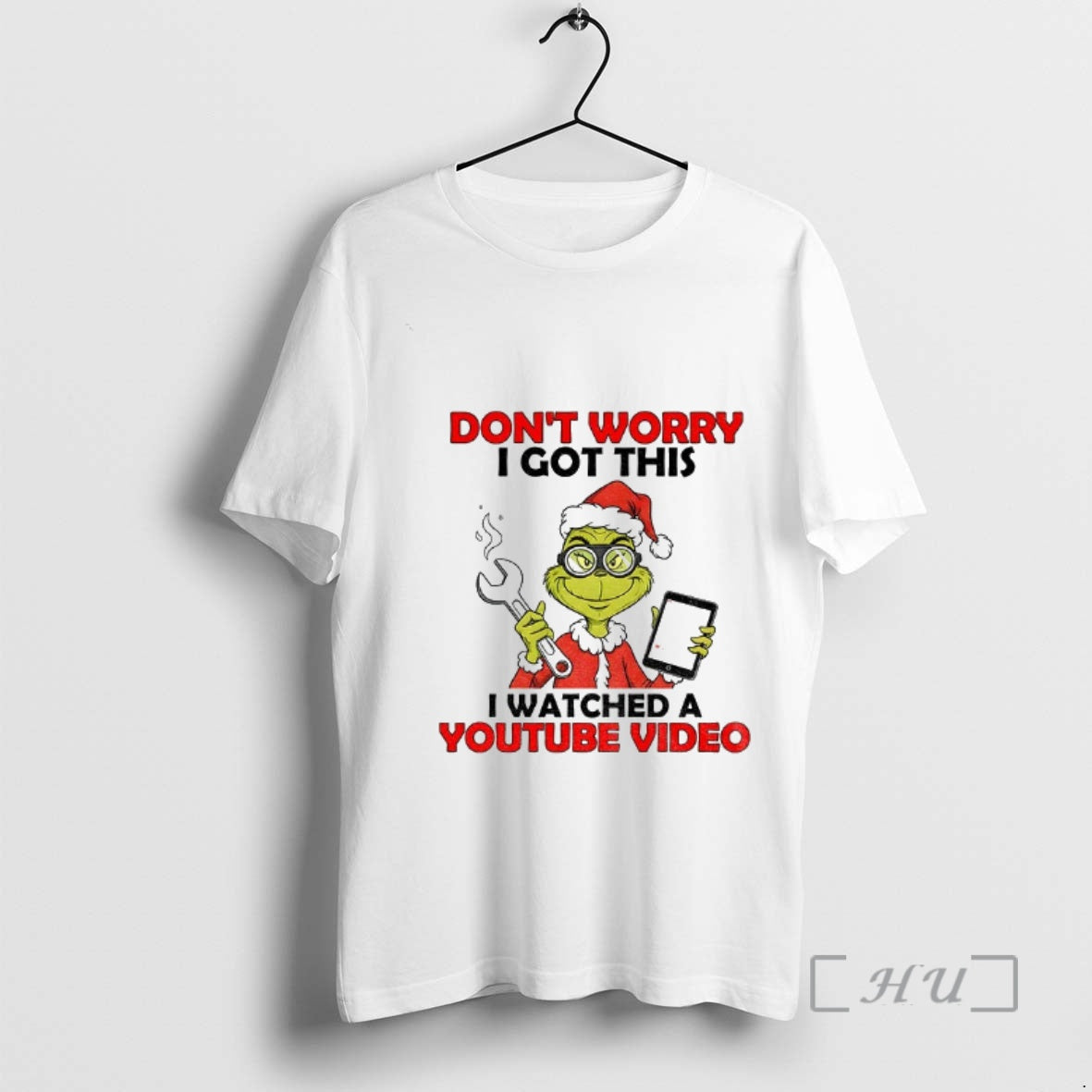 Officials Grinch Santa Dont Worry I Got This I Watched A Youtube Video Christmas Premium T-Shirts, Hoodie, Sweatshirt