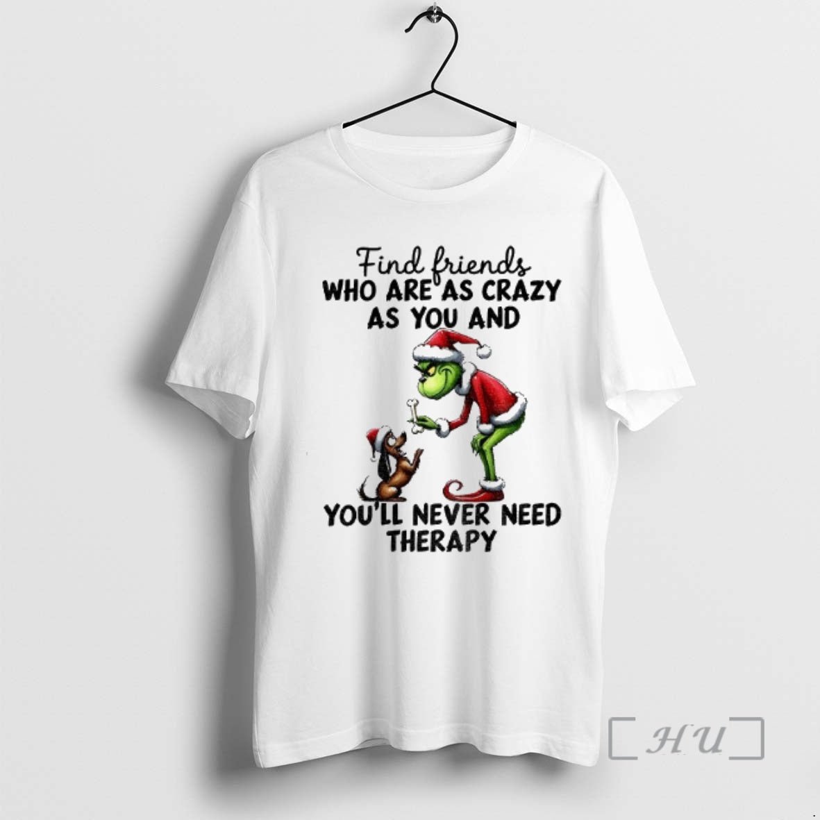 Officials Grinch Santa Find Friends Who Are As Crazy As You And Youll Never Need T-Shirts, Hoodie, Sweatshirt