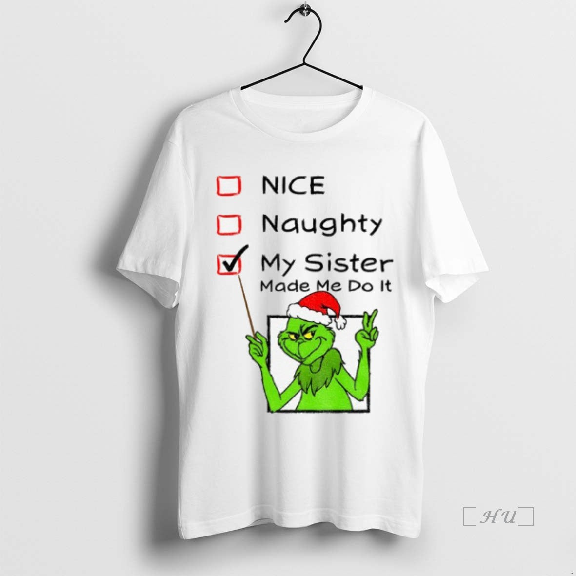Officials Grinch Santa Hat Nice Naughty My Sister Made Me Do It Christmas Premium T-Shirts, Hoodie, Sweatshirt