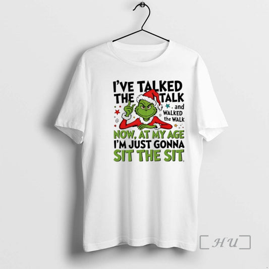 Officials Grinch Santa Ive Talked The Talk And Walked The Walk Now At My Age T-Shirts, Hoodie, Sweatshirt