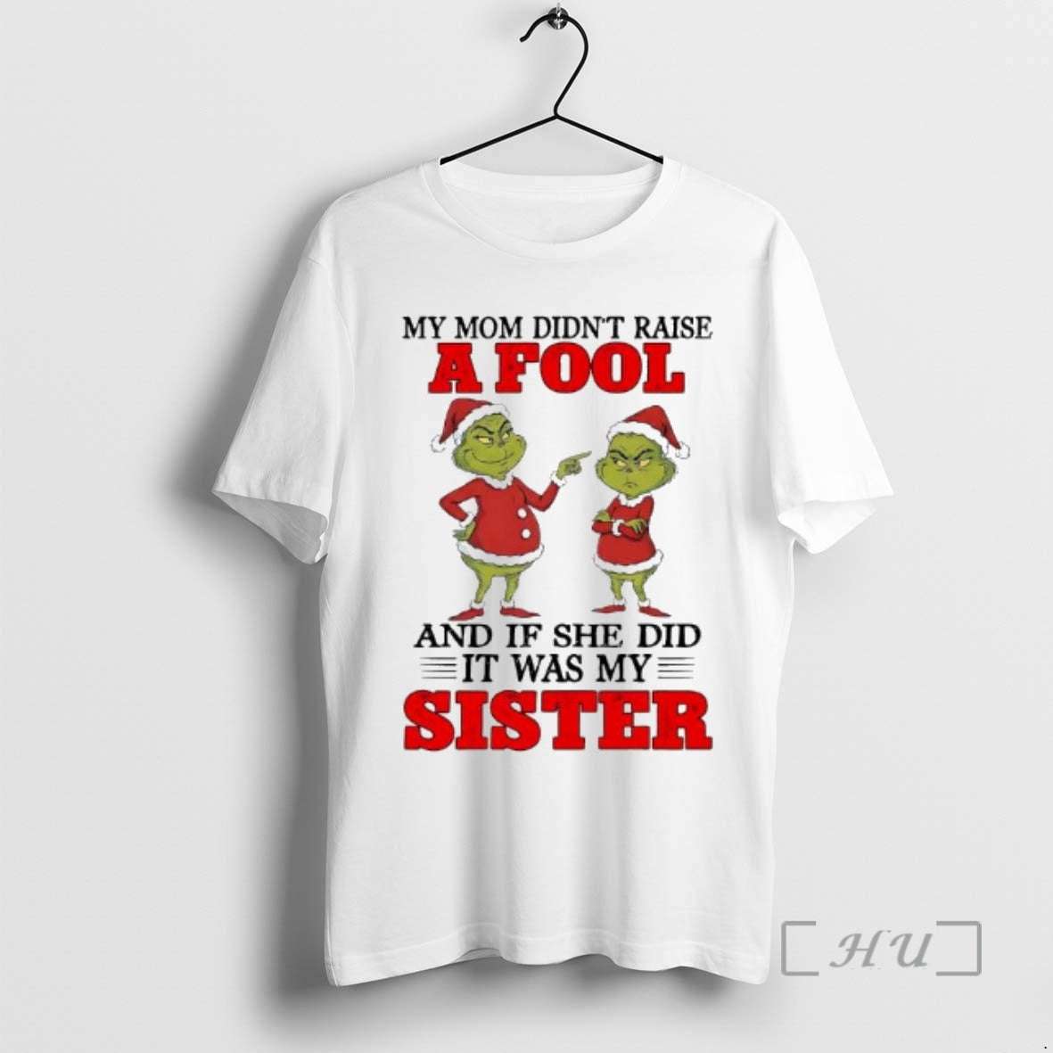 Officials Grinch Santa My Mom Didnt Raise A Fool And If She Did It Was T-Shirts, Hoodie, Sweatshirt | AU18TeeNovaLab.com