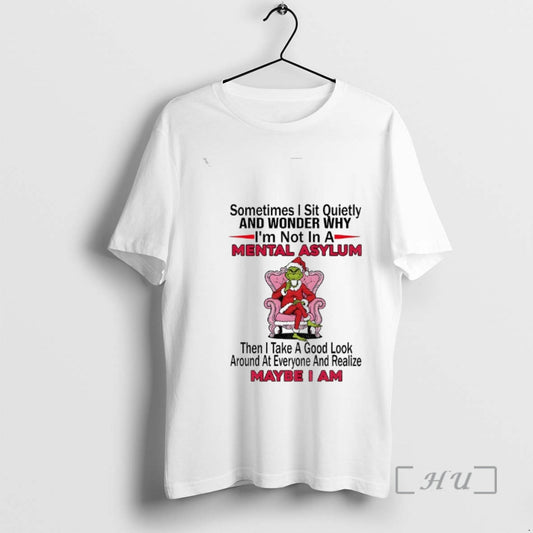 Officials Grinch Santa Sometimes I Sit Quietly And Wonder Why Im Not In A Mental T-Shirts, Hoodie, Sweatshirt