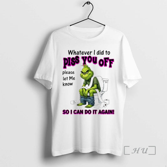 Grinch Toilet Whatever I Did To Piss You Off