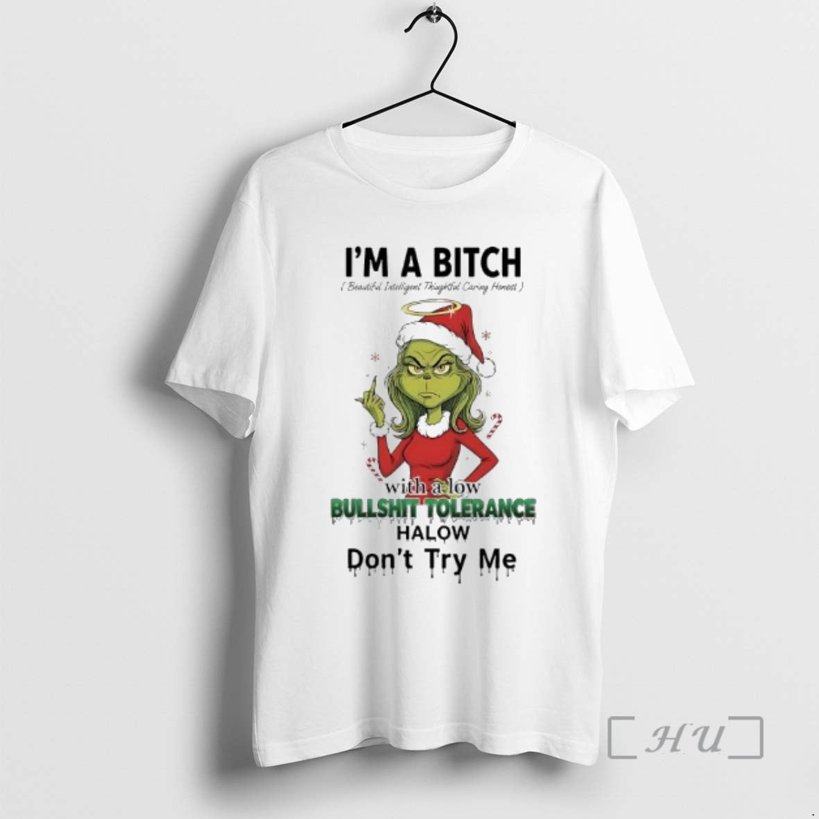 Officials Grinch Xmas With A Low Bullshit Tolerance Www Halow Dont Try Me Premium T-Shirts, Hoodie, Sweatshirt