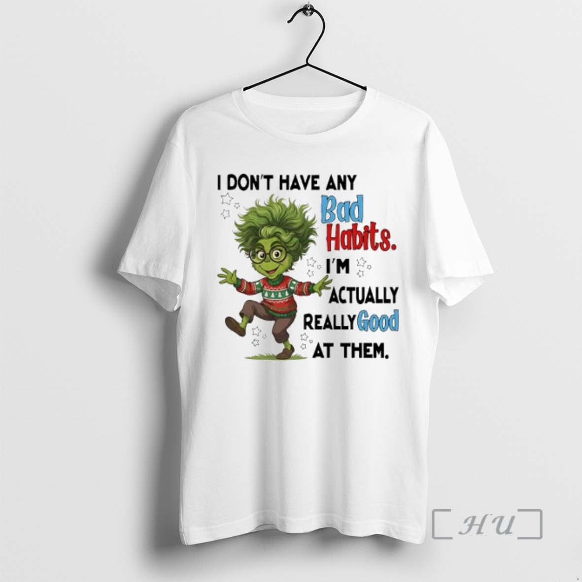 Officials Grinch Actually Really Good At Them Im Dont Have Any Bad Habits Premium T-Shirts, Hoodie, Sweatshirt