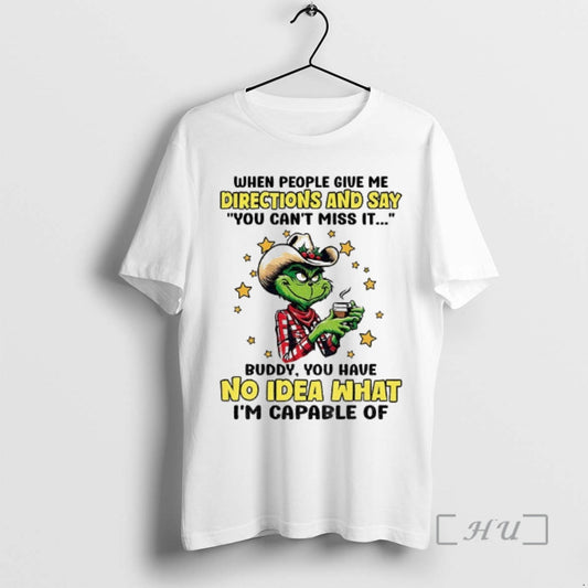 Officials Grinch Cowboy When People Give Me Directions And Say You Cant Miss It Christmas T-Shirts, Hoodie, Sweatshirt