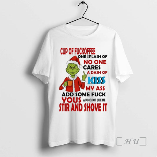 Officials Grinch Cup Of Fuckoffee One Splash Of No One Cares A Dash Of My T-Shirts, Hoodie, Sweatshirt | AU18TeeNovaLab.com