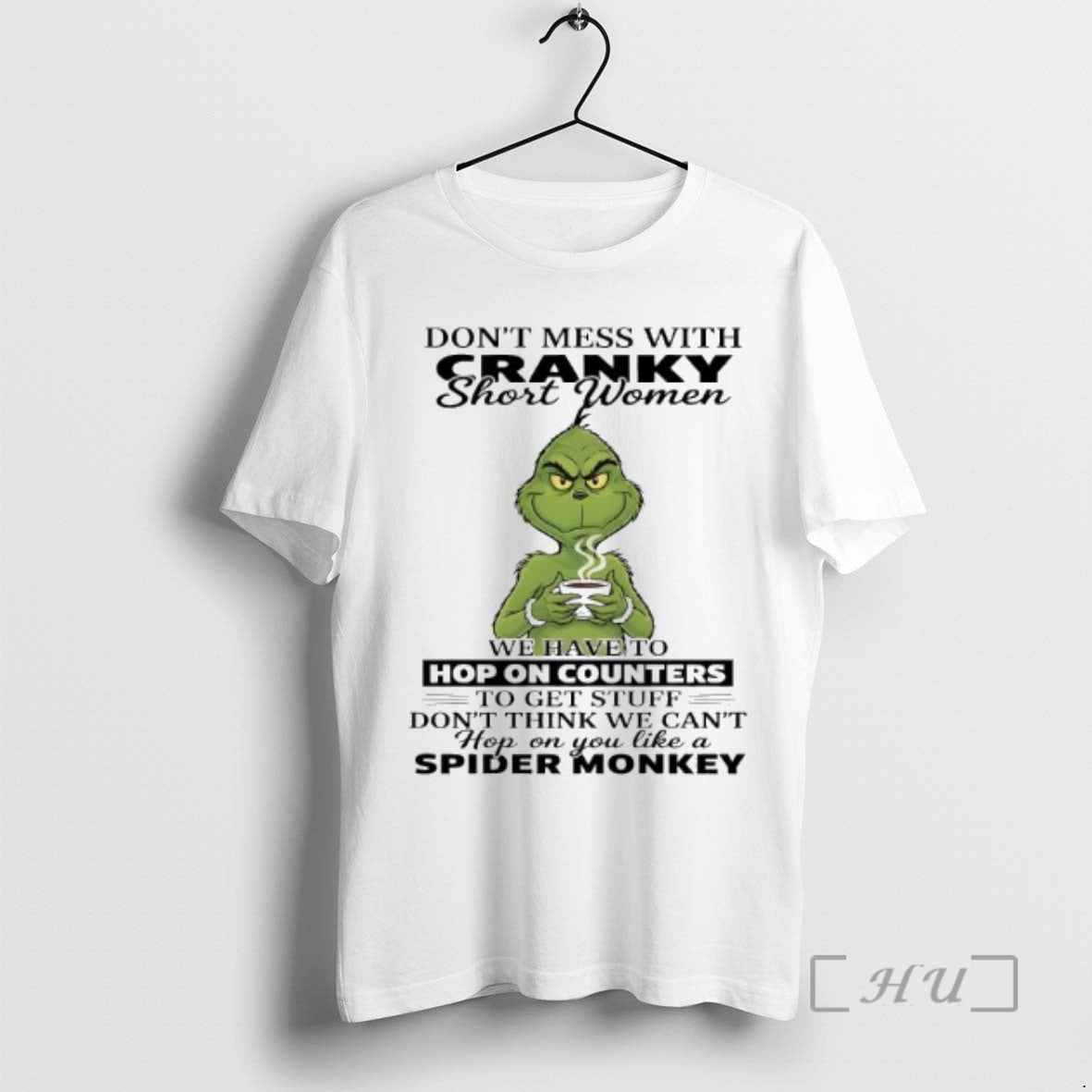 Officials Grinch Dont Mess With Cranky Short Women Hop On You Like A Spider Monkey T-Shirts, Hoodie, Sweatshirt