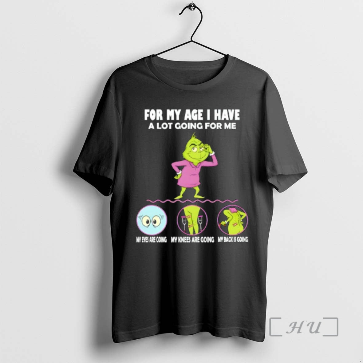 Officials Grinch For My Age I Have A Lot Going For Me My Eyes Are T-Shirts, Hoodie, Sweatshirt | AU18TeeNovaLab.com