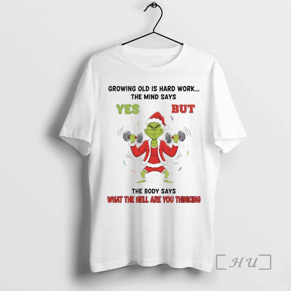 Officials Grinch Growing Old Is Hard Work The Mind Says Yes Christmas Premium T Shirts Hoodie, Sweatshirt