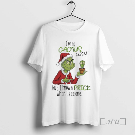 Officials Grinch Im No Cactus Expert But I Know A Prick When I See One T-Shirts, Hoodie, Sweatshirt | AU18TeeNovaLab.com
