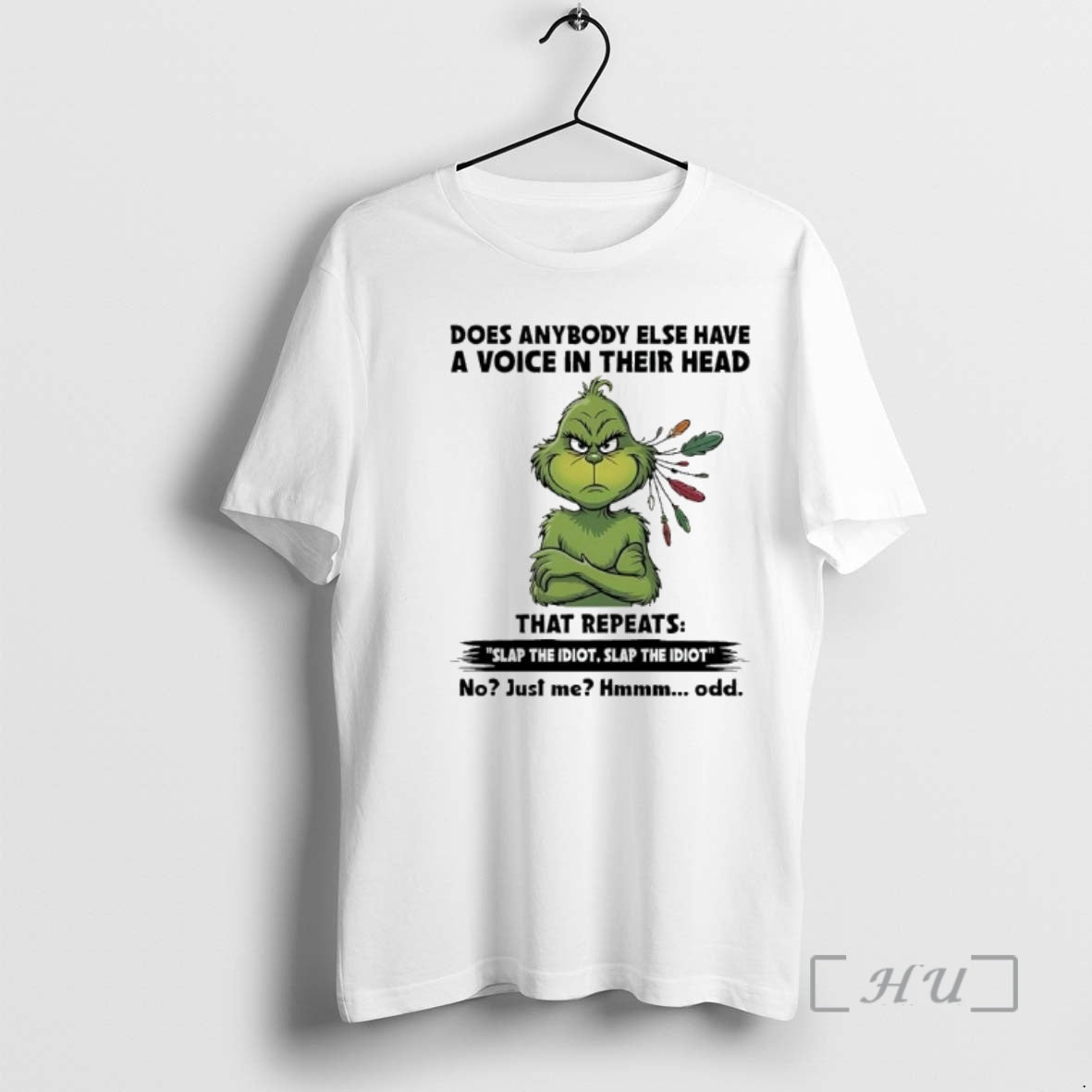 Officials Grinch In Whoville Slap The Idiotslap The Idiot No Just Me Odd Premium T-Shirts, Hoodie, Sweatshirt