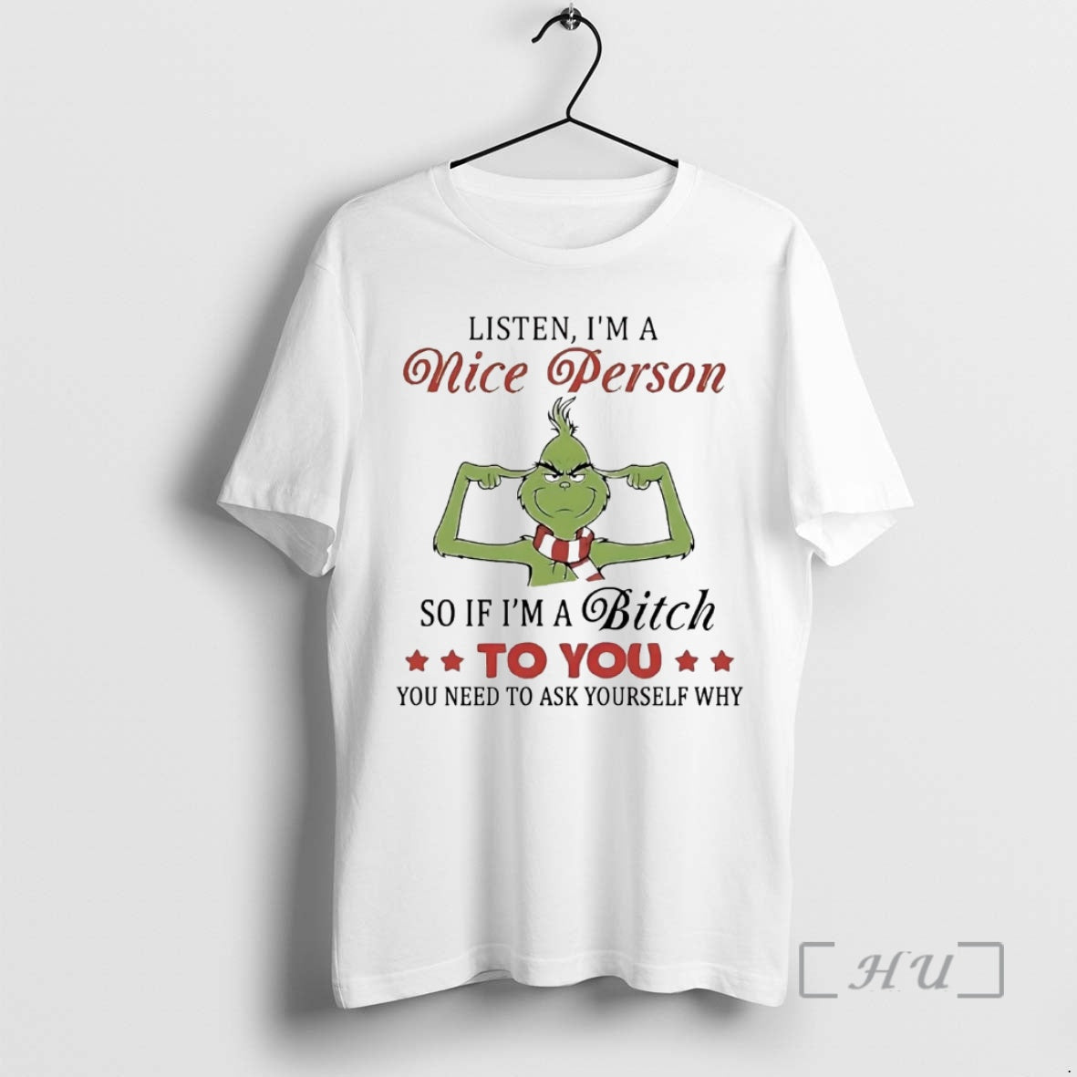 Officials Grinch Listen Im A Nice Person So If Im A Bitch To You Premium T-Shirts, Hoodie, Sweatshirt | AU18TeeNovaLab.com