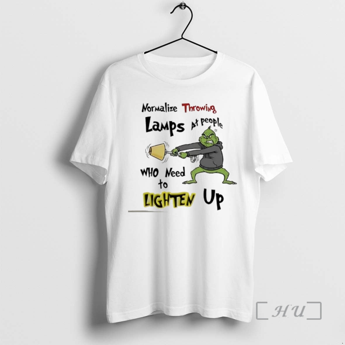 Officials Grinch Normalize Throwing Lamps At People Who Need To Lighten Up Premium T Shirts Hoodie, Sweatshirt