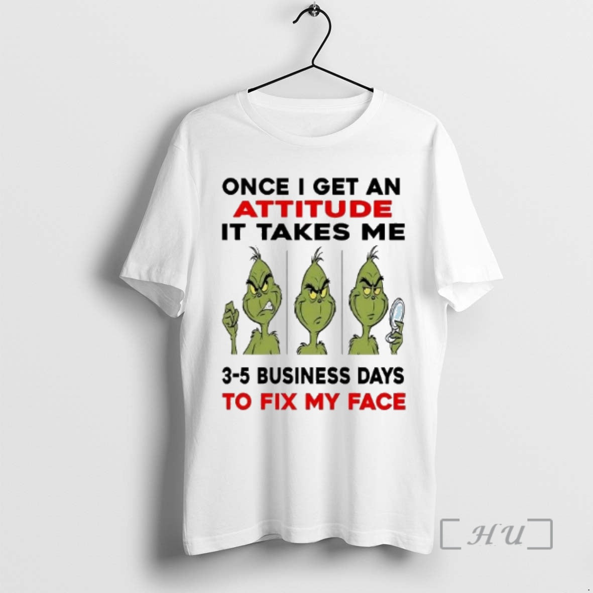 Officials Grinch Once I Get An Attitude It Takes Me 3 5 Business Days Christmas T-Shirts, Hoodie, Sweatshirt