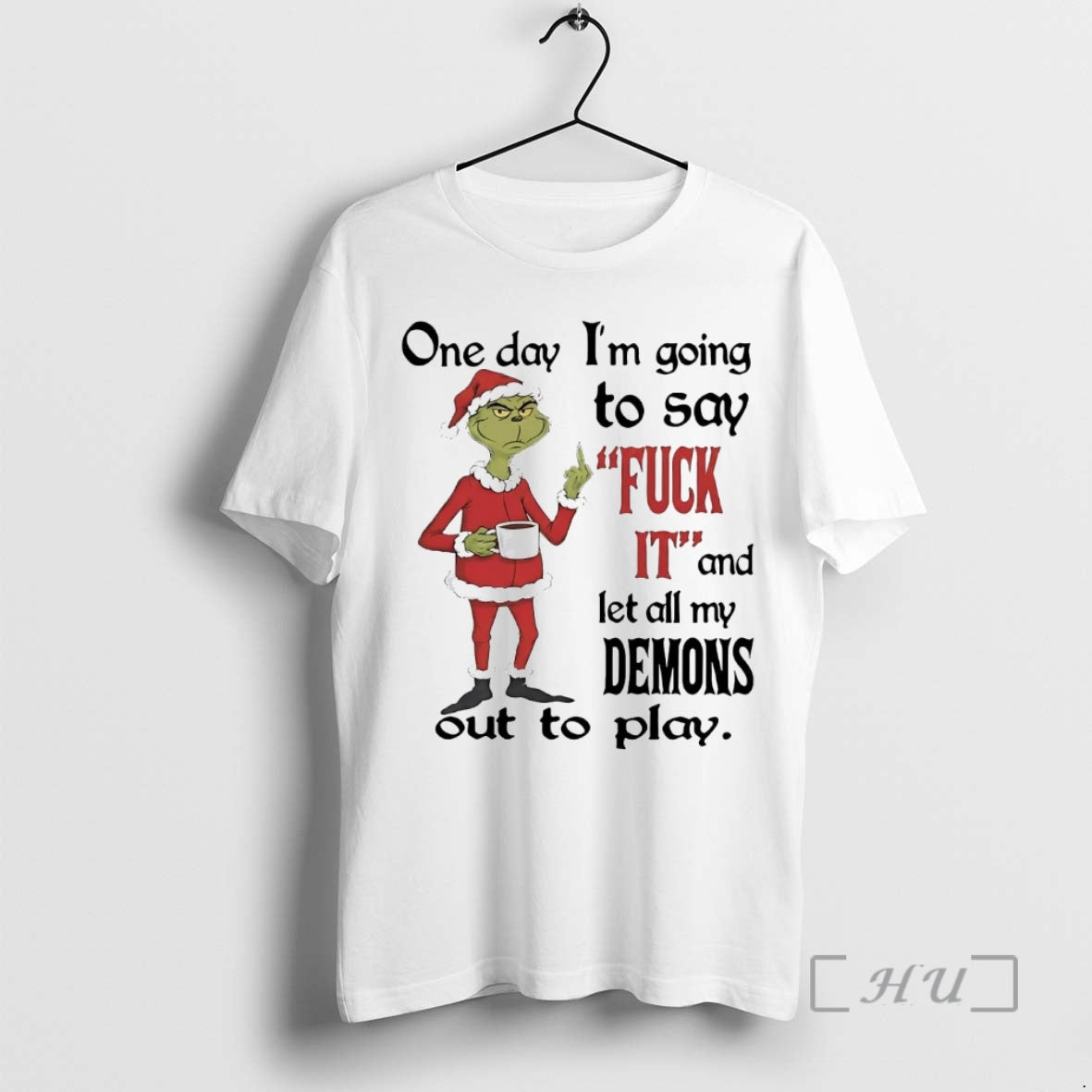 Officials Grinch One Day Im Going To Say Fuck It Christmas Premium T Shirts Sweater Hoodie, Sweatshirt | AU18TeeNovaLab.com