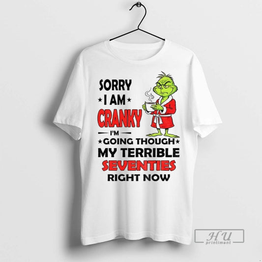 Officials Grinch Sorry I Am Cranky Im Going Through My Terrible Seventies Right Now