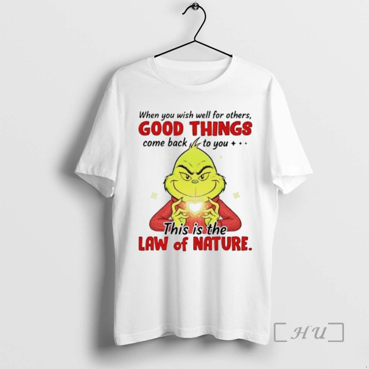 Officials Grinch When You Wish Well For Others Good Things Come Back Premium T Shirts Hoodie, Sweatshirt | AU18TeeNovaLab.com