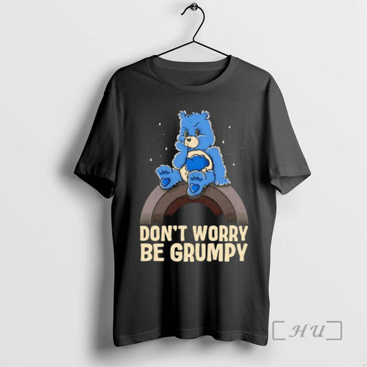 Officials Grumpy Bear Dont Worry Be Grumpy Graphic T-Shirts, Hoodie, Sweatshirt | AU18TeeNovaLab.com