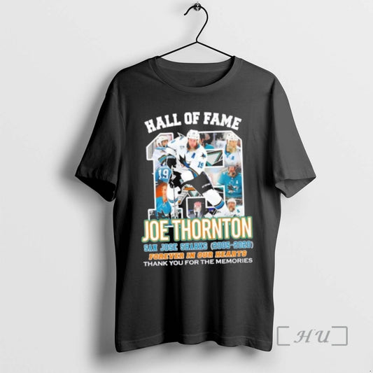 Officials Hall Of Fame Joe Thornton San Jose Sharks 2005 2020 Forever In Our Hearts T-Shirts, Hoodie, Sweatshirt